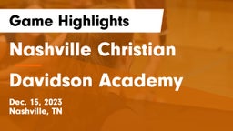 Nashville Christian  vs Davidson Academy  Game Highlights - Dec. 15, 2023