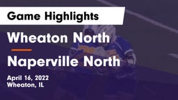 Wheaton North  vs Naperville North  Game Highlights - April 16, 2022