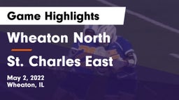 Wheaton North  vs St. Charles East  Game Highlights - May 2, 2022