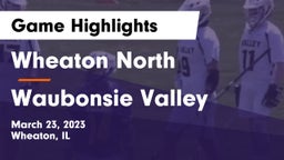 Wheaton North  vs Waubonsie Valley  Game Highlights - March 23, 2023