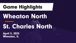 Wheaton North  vs St. Charles North  Game Highlights - April 3, 2023