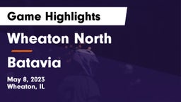 Wheaton North  vs Batavia  Game Highlights - May 8, 2023
