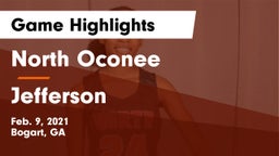 North Oconee  vs Jefferson  Game Highlights - Feb. 9, 2021