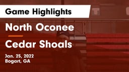 North Oconee  vs Cedar Shoals Game Highlights - Jan. 25, 2022