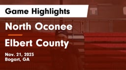 North Oconee  vs Elbert County  Game Highlights - Nov. 21, 2023