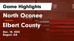 North Oconee  vs Elbert County  Game Highlights - Dec. 18, 2023