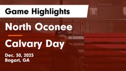 North Oconee  vs Calvary Day  Game Highlights - Dec. 30, 2023