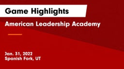 American Leadership Academy  Game Highlights - Jan. 31, 2022