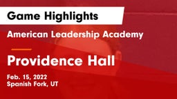 American Leadership Academy  vs Providence Hall  Game Highlights - Feb. 15, 2022