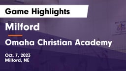 Milford  vs Omaha Christian Academy  Game Highlights - Oct. 7, 2023