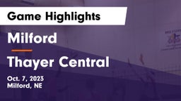 Milford  vs Thayer Central  Game Highlights - Oct. 7, 2023
