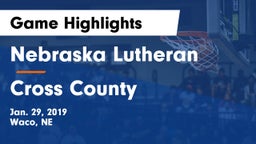 Nebraska Lutheran  vs Cross County  Game Highlights - Jan. 29, 2019