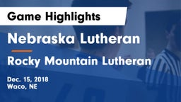 Nebraska Lutheran  vs Rocky Mountain Lutheran Game Highlights - Dec. 15, 2018