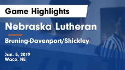 Nebraska Lutheran  vs Bruning-Davenport/Shickley  Game Highlights - Jan. 5, 2019
