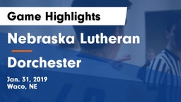 Nebraska Lutheran  vs Dorchester  Game Highlights - Jan. 31, 2019