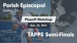 Matchup: Parish Episcopal vs. TAPPS Semi-Finals 2016