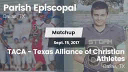 Matchup: Parish Episcopal vs. TACA - Texas Alliance of Christian Athletes 2017