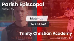 Matchup: Parish Episcopal vs. Trinity Christian Academy  2018