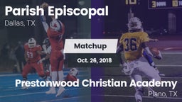 Matchup: Parish Episcopal vs. Prestonwood Christian Academy 2018