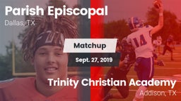 Matchup: Parish Episcopal vs. Trinity Christian Academy  2019