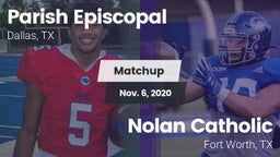 Matchup: Parish Episcopal vs. Nolan Catholic  2020