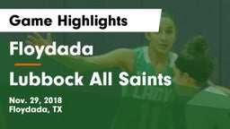 Floydada  vs Lubbock All Saints Game Highlights - Nov. 29, 2018