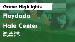 Floydada  vs Hale Center  Game Highlights - Jan. 25, 2019