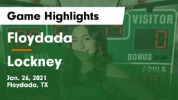 Floydada  vs Lockney  Game Highlights - Jan. 26, 2021