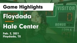 Floydada  vs Hale Center  Game Highlights - Feb. 2, 2021