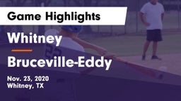 Whitney  vs Bruceville-Eddy  Game Highlights - Nov. 23, 2020