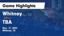 Whitney  vs TBA Game Highlights - Nov. 17, 2023
