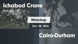 Matchup: Ichabod Crane vs. Cairo-Durham 2016