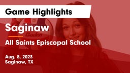 Saginaw  vs All Saints Episcopal School Game Highlights - Aug. 8, 2023