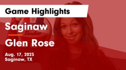 Saginaw  vs Glen Rose  Game Highlights - Aug. 17, 2023