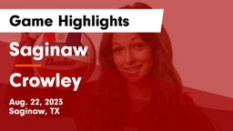 Saginaw  vs Crowley  Game Highlights - Aug. 22, 2023