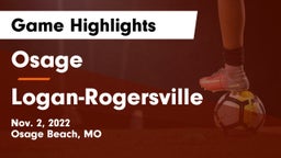 Osage  vs Logan-Rogersville  Game Highlights - Nov. 2, 2022