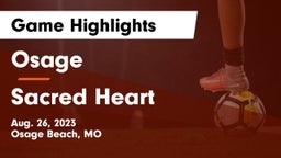 Osage  vs Sacred Heart  Game Highlights - Aug. 26, 2023