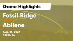 Fossil Ridge  vs Abilene Game Highlights - Aug. 26, 2022