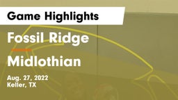 Fossil Ridge  vs Midlothian  Game Highlights - Aug. 27, 2022