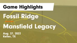 Fossil Ridge  vs Mansfield Legacy  Game Highlights - Aug. 27, 2022