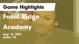 Fossil Ridge  vs Academy  Game Highlights - Aug. 10, 2023
