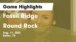 Fossil Ridge  vs Round Rock Game Highlights - Aug. 11, 2023
