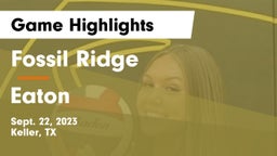 Fossil Ridge  vs Eaton  Game Highlights - Sept. 22, 2023