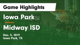 Iowa Park  vs Midway ISD Game Highlights - Dec. 5, 2019
