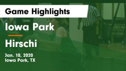 Iowa Park  vs Hirschi  Game Highlights - Jan. 10, 2020