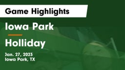 Iowa Park  vs Holliday  Game Highlights - Jan. 27, 2023