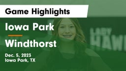 Iowa Park  vs Windthorst  Game Highlights - Dec. 5, 2023