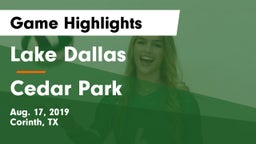 Lake Dallas  vs Cedar Park  Game Highlights - Aug. 17, 2019