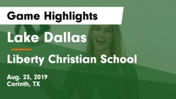 Lake Dallas  vs Liberty Christian School  Game Highlights - Aug. 23, 2019