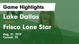 Lake Dallas  vs Frisco Lone Star  Game Highlights - Aug. 27, 2019